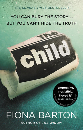 The Child: The must-read Richard and Judy Book Club pick 2018 by Fiona Barton 9780552172455 [USED COPY]
