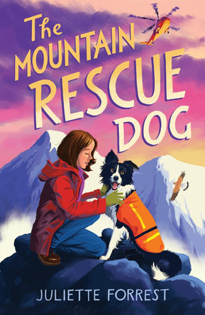 The Mountain Rescue Dog by Juliette Forrest 9780702313646 [USED COPY]