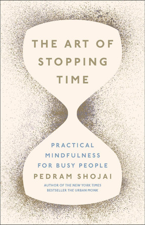 The Art of Stopping Time by Pedram Shojai 9780718189181 [USED COPY]