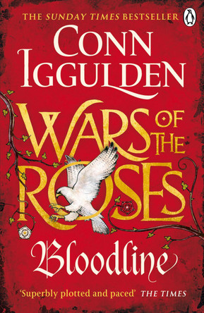 Wars of the Roses: Bloodline: Book 3 by Conn Iggulden 9780718196424 [USED COPY]