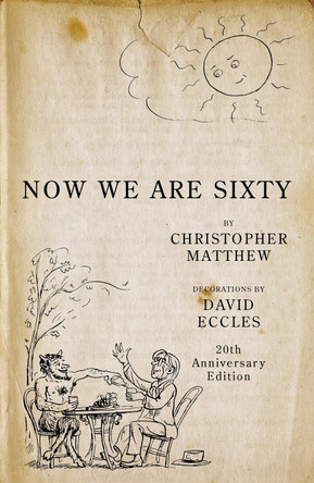 Now We Are Sixty: 20th Anniversary Edition by Christopher Matthew 9780719559792 [USED COPY]