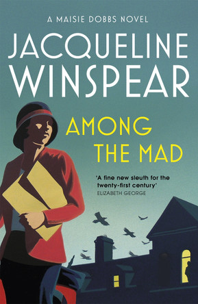 Among the Mad: Maisie Dobbs Mystery 6 by Jacqueline Winspear 9780719569913 [USED COPY]