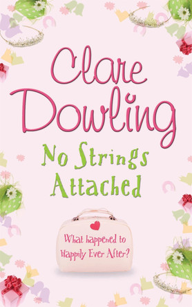 No Strings Attached by Clare Dowling 9780755328475 [USED COPY]