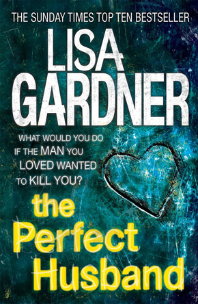 The Perfect Husband (FBI Profiler 1) by Lisa Gardner 9780755396177 [USED COPY]