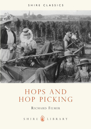Hops and Hop Picking by Richard Filmer 9780852636176 [USED COPY]