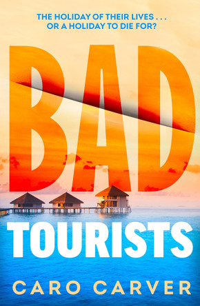 Bad Tourists by Caro Carver 9780857505101 [USED COPY]