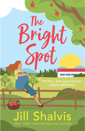 The Bright Spot: The uplifting novel of love, hope and the family you choose by Jill Shalvis 9781035407217 [USED COPY]