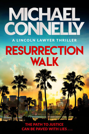 Resurrection Walk: The Brand New Blockbuster Lincoln Lawyer Thriller by Michael Connelly 9781398718982 [USED COPY]
