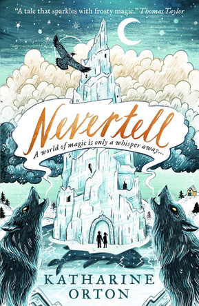 Nevertell by Katharine Orton 9781406385182 [USED COPY]