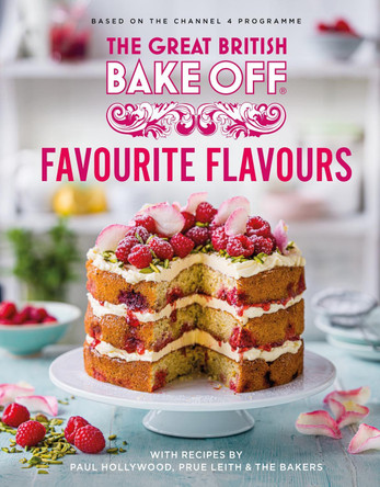 The Great British Bake Off: Favourite Flavours by The The Bake Off Team 9781408726983 [USED COPY]