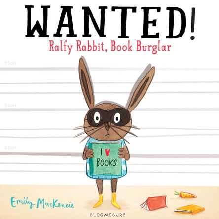 Wanted! Ralfy Rabbit, Book Burglar by Emily MacKenzie 9781408843130 [USED COPY]