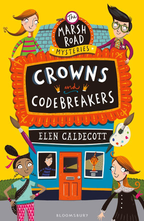 Crowns and Codebreakers by Elen Caldecott 9781408852712 [USED COPY]