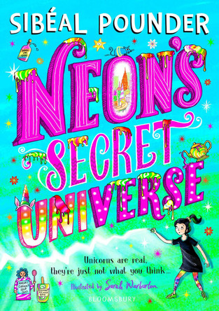 Neon's Secret Universe by Sibeal Pounder 9781408894149 [USED COPY]