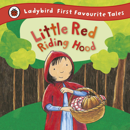Little Red Riding Hood: Ladybird First Favourite Tales by Mandy Ross 9781409306313 [USED COPY]