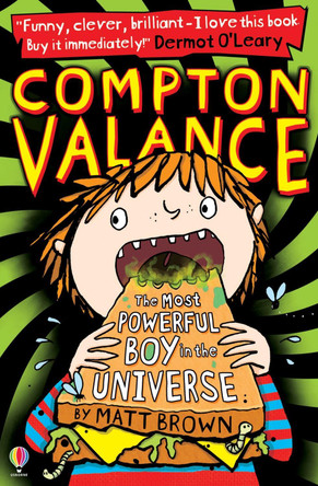 Compton Valance: The Most Powerful Boy in the Universe by Matt Brown 9781409567776 [USED COPY]