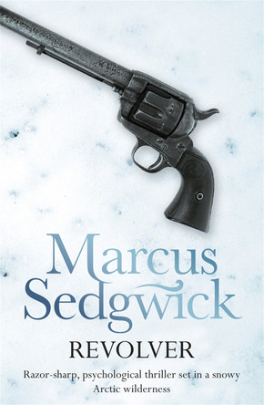 Revolver by Marcus Sedgwick 9781444000054 [USED COPY]
