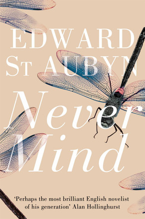 Never Mind by Edward St Aubyn 9781447202936 [USED COPY]