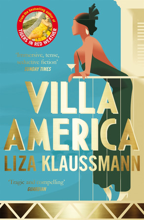Villa America by Liza Klaussmann 9781447212096 [USED COPY]