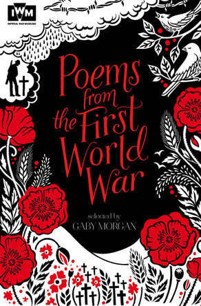 Poems from the First World War: Published in Association with Imperial War Museums by Gaby Morgan 9781447248644 [USED COPY]
