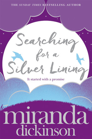 Searching for a Silver Lining by Miranda Dickinson 9781447276074 [USED COPY]