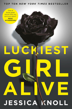 Luckiest Girl Alive by Jessica Knoll 9781447286219 [USED COPY]