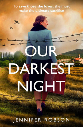Our Darkest Night: Inspired by true events, a powerfully moving story of love and sacrifice in World War Two Italy by Jennifer Robson 9781472280688 [USED COPY]