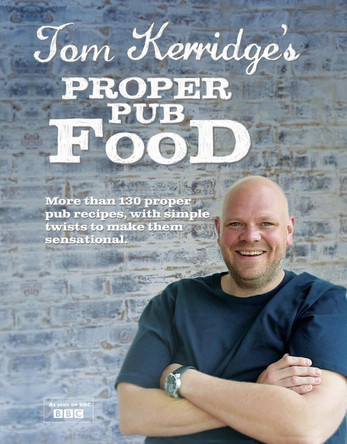 Tom Kerridge's Proper Pub Food by Tom Kerridge 9781472903532 [USED COPY]