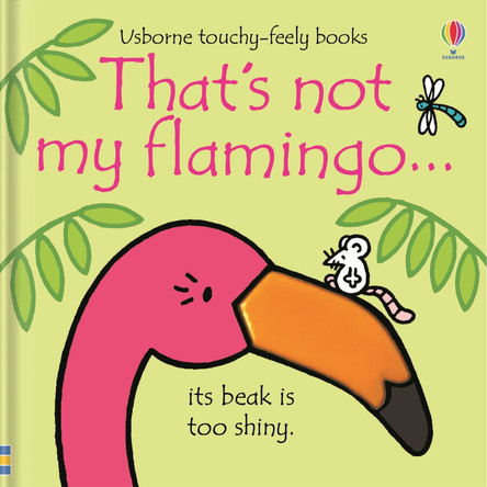 That's not my flamingo... by Fiona Watt 9781474950473 [USED COPY]