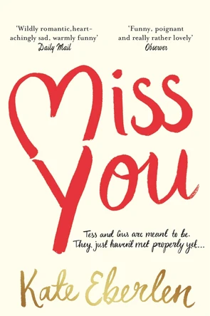 Miss You by Kate Eberlen 9781509819959 [USED COPY]