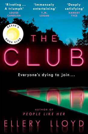 The Club: A Reese Witherspoon Book Club Pick by Ellery Lloyd 9781529039573 [USED COPY]