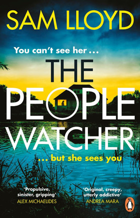 The People Watcher: In the middle of the night, you can’t see her. But she sees you . . . by Sam Lloyd 9781529177428 [USED COPY]