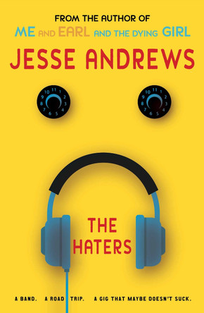 The Haters: A Band. A Road Trip. A Gig That Maybe Doesn't Suck. by Jesse Andrews 9781760291907 [USED COPY]