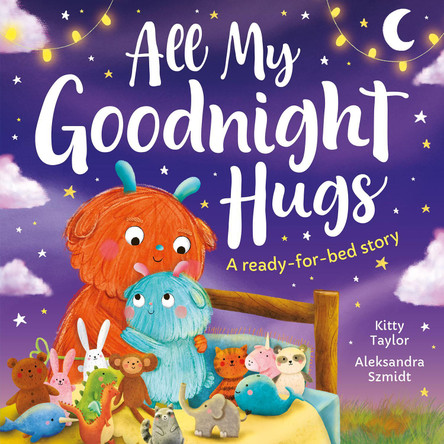 All My Goodnight Hugs - A ready-for-bed story by Kitty Taylor 9781801051682 [USED COPY]
