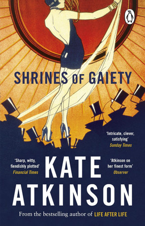 Shrines of Gaiety: From the global No.1 bestselling author of Life After Life by Kate Atkinson 9781804991053 [USED COPY]
