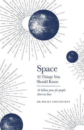 Space: 10 Things You Should Know by Rebecca Smethurst 9781841883823 [USED COPY]
