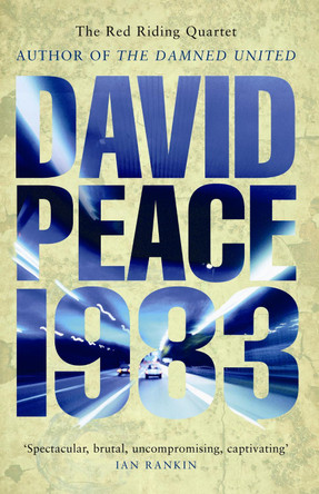 Red Riding Nineteen Eighty Three by David Peace 9781846687082 [USED COPY]