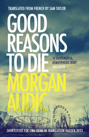 Good Reasons to Die by Morgan Audic 9781914495670 [USED COPY]