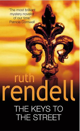 The Keys To The Street by Ruth Rendell 9780099184324 [USED COPY]