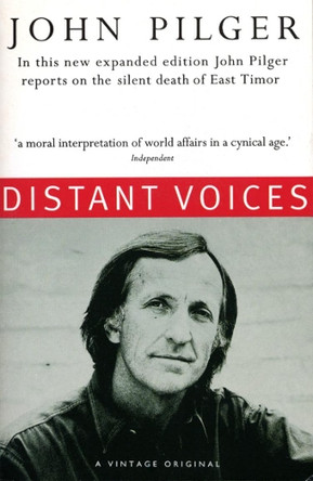 Distant Voices by John Pilger 9780099387213 [USED COPY]
