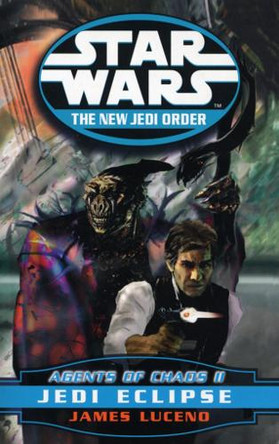 Star Wars: The New Jedi Order - Agents Of Chaos Jedi Eclipse by James Luceno 9780099410249 [USED COPY]
