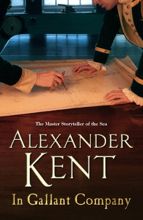 In Gallant Company: (Richard Bolitho: Book 5) by Alexander Kent 9780099493846 [USED COPY]