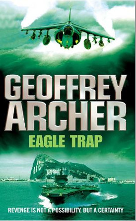 Eagle Trap by Geoffrey Archer 9780099919100 [USED COPY]