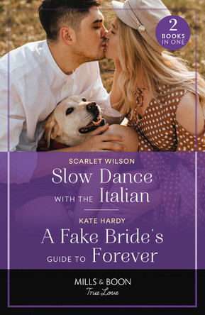 Slow Dance With The Italian / A Fake Bride's Guide To Forever: Slow Dance with the Italian (The Life-Changing List) / A Fake Bride's Guide to Forever (The Life-Changing List) (Mills & Boon True Love) by Scarlet Wilson 9780263321326 [USED COPY]