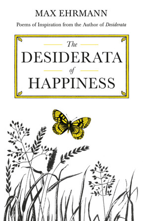 The Desiderata of Happiness by Max Ehrmann 9780285627246 [USED COPY]