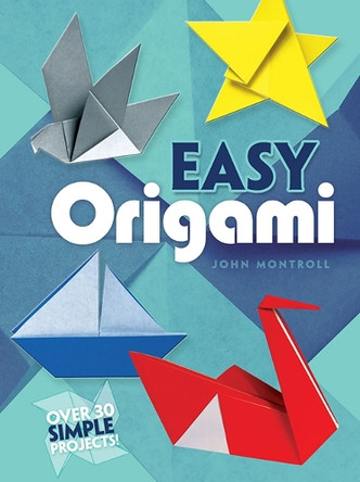 Easy Origami by John Montroll 9780486272986 [USED COPY]