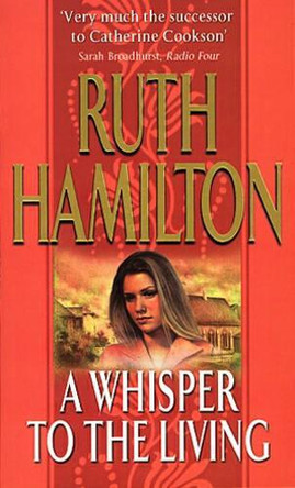 A Whisper To The Living by Ruth Hamilton 9780552133845 [USED COPY]
