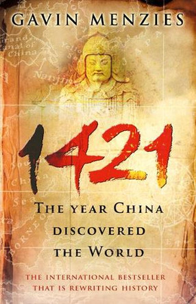 1421: The Year China Discovered The World by Gavin Menzies 9780553815221 [USED COPY]