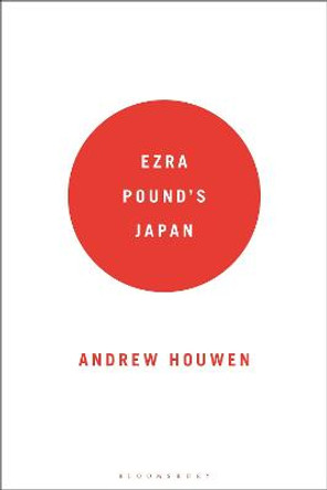 Ezra Pound's Japan by Andrew Houwen