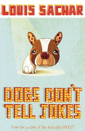 Dogs Don't Tell Jokes by Louis Sachar 9780747589785 [USED COPY]