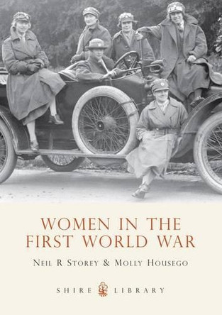 Women in the First World War by Neil R. Storey 9780747807520 [USED COPY]